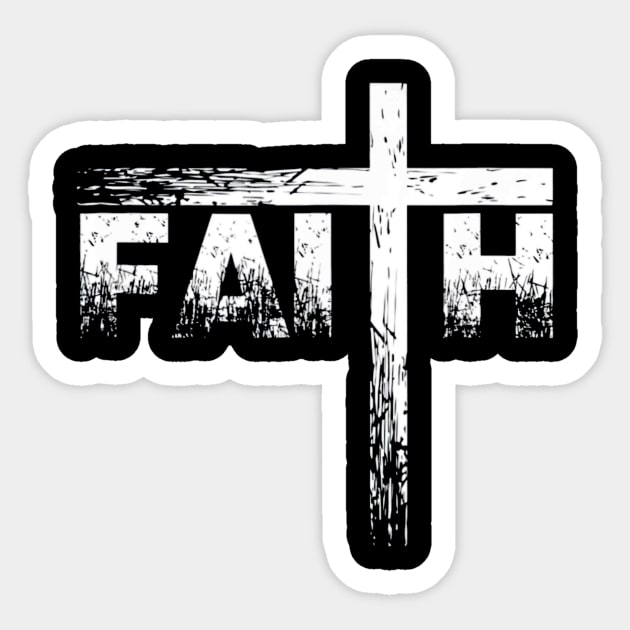 Christian Faith & Cross T-Shirt - Christian Faith Sticker by AxelRoldns